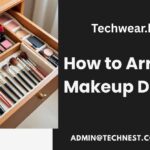 How to Arrange Makeup Drawer
